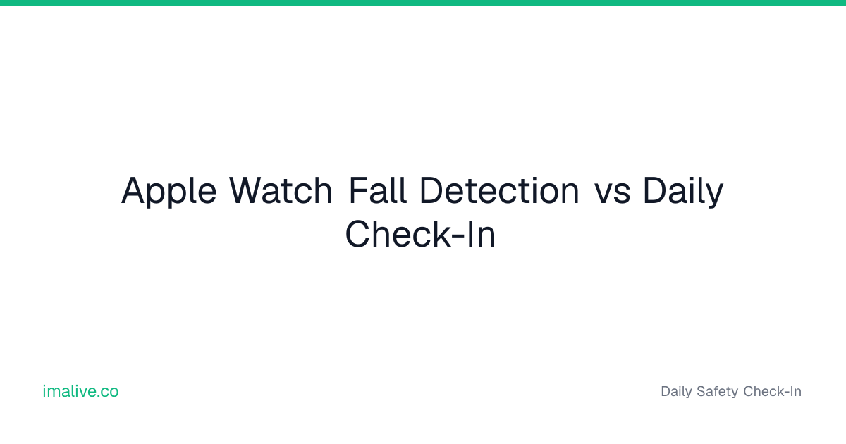 Apple Watch Fall Detection vs Daily Check-In | I'm Alive
