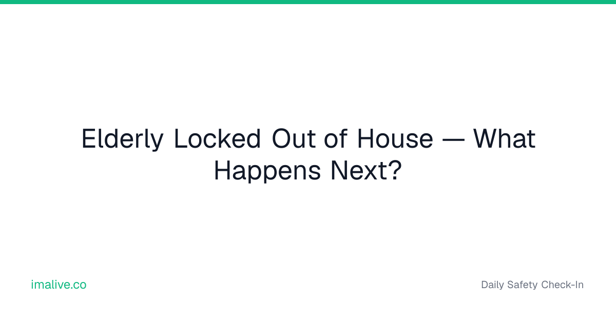 Elderly Locked Out of House — What Happens Next? | I'm Alive