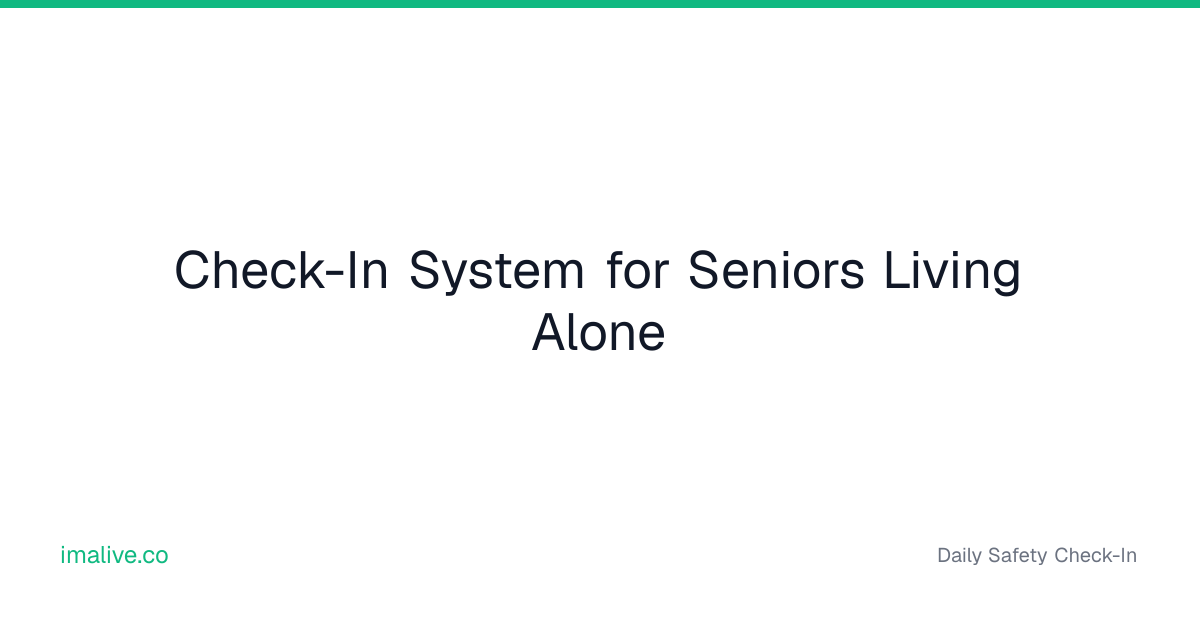 Check-In System for Seniors Living Alone | I'm Alive