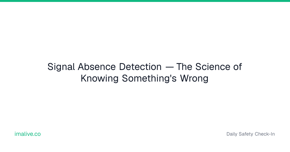 Signal Absence Detection | I'm Alive